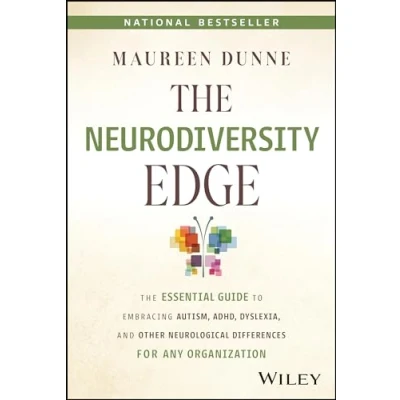 Abbildung von The Neurodiversity Edge: Essential Guide to Embracing Autism, ADHD, Dyslexia, and Other Neurological Differences for Any Organization