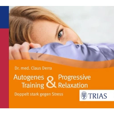 Abbildung von Autogenes Training &amp; Progressive Relaxation Hörbuch: Doppelt stark gegen Stress (TRIAS Übungen)