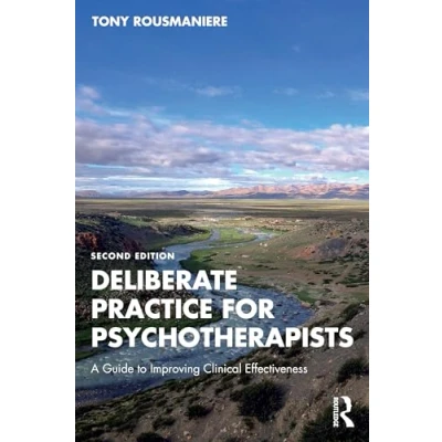 Abbildung von Deliberate Practice for Psychotherapists: A Guide to Improving Clinical Effectiveness