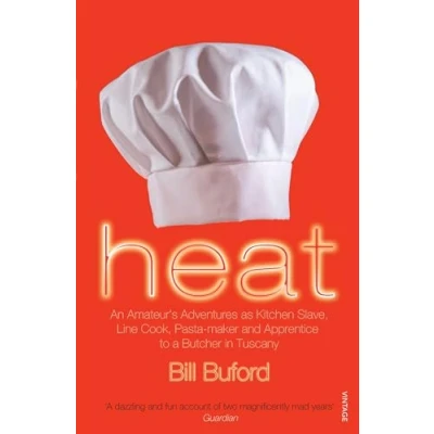 Abbildung von Heat: An Amateur’s Adventures as Kitchen Slave, Line Cook, Pasta maker and Apprentice to a Butcher in Tuscany