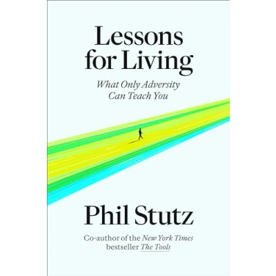 Abbildung von Lessons for Living: What Only Adversity Can Teach You