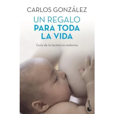 Abbildung von Un regalo para toda la vida: guía de lactancia materna (Familia)