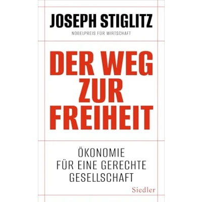 Abbildung von Der Weg zur Freiheit: Ökonomie für eine gerechte Gesellschaft