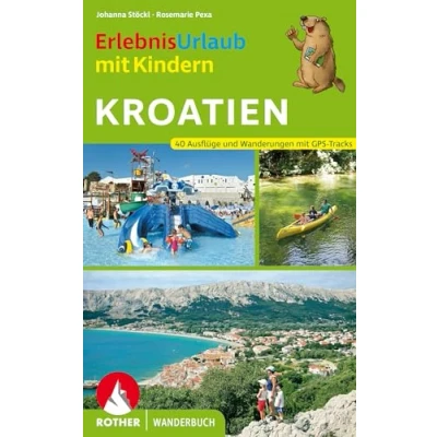 Abbildung von Erlebnisurlaub mit Kindern Kroatien: 40 Wanderungen und Ausflüge GPS Tracks (Rother Wanderbuch)