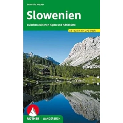 Abbildung von Slowenien: 53 Touren zwischen Julischen Alpen und Adriaküste. mit GPS Daten: Adriaküste Tracks (Rother Wanderbuch)