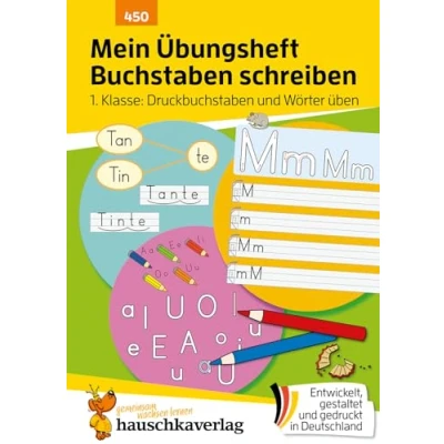 Abbildung von Mein Übungsheft Buchstaben schreiben lernen 1. Klasse: Druckbuchstaben und Wörter üben: ABC für Vorschule, Schulanfang ... zum Üben Wiederholen, Band 450)