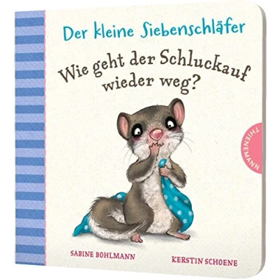 Abbildung von der kleine Siebenschläfer: Wie geht Schluckauf wieder weg?: Bilderbuch. Lustige Tricks gegen den Hicks