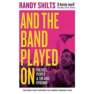 Abbildung von and the Band Played On: Politics, People, AIDS Epidemic