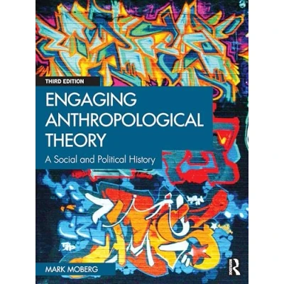 Abbildung von Engaging Anthropological Theory: A Social and Political History