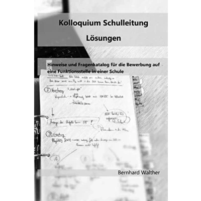 Abbildung von Kolloquium Schulleitung Lösungen: Hinweise und Fragenkatalog für die Bewerbung auf eine Funktionsstelle in einer Schule