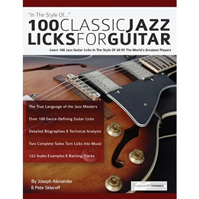 Abbildung von 100 Classic Jazz Licks for Guitar: Learn Guitar In The Style Of 20 World’s Greatest Players (Learn How to Play Guitar)