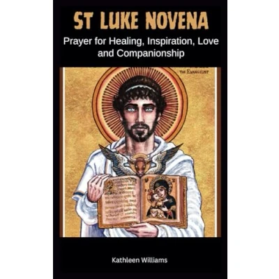 Abbildung von ST LUKE NOVENA: Prayer for Healing, Inspiration, Love and Companionship