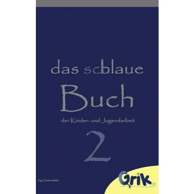 Abbildung von das schlaue, blaue Buch der Kinder und Jugendarbeit 2