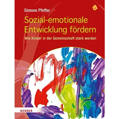 Abbildung von Sozial emotionale Entwicklung fördern: Wie Kinder in der Gemeinschaft stark werden