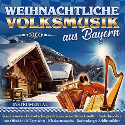 Abbildung von Weihnachtliche Volksmusik aus Bayern; Instrumental; Echte traditionelle Volksmusik; Hackbrett; Harfe; Saitenmusik; Stubenmusik; Blechbläserquartett;