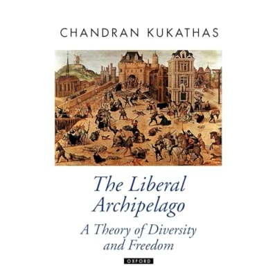 Abbildung von The Liberal Archipelago: A Theory of Diversity and Freedom (Oxford Political Theory)