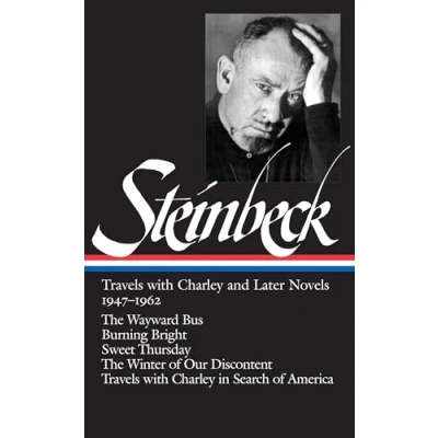Abbildung von John Steinbeck: Travels with Charley and Later Novels 1947 1962 (LOA #170): The Wayward Bus / Burning Bright Sweet Thursday Winter of Our ... America Steinbeck Edition, Band 4)