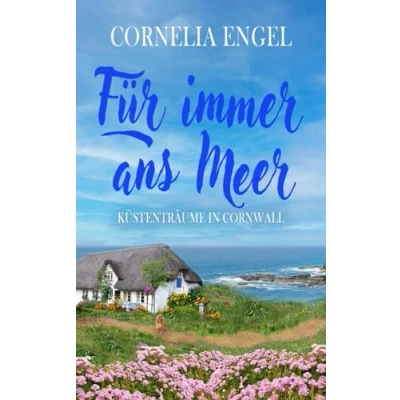 Abbildung von Für immer ans Meer Küstenträume in Cornwall