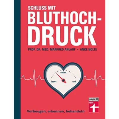 Abbildung von Schluss mit Bluthochdruck Ratgeber von Stiftung Warentest Motivationshilfen, Checklisten und kurzen Anleitungen: Vorbeugen, erkennen, behandeln