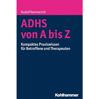 Abbildung von ADHS von A bis Z: Kompaktes Praxiswissen für Betroffene und Therapeuten