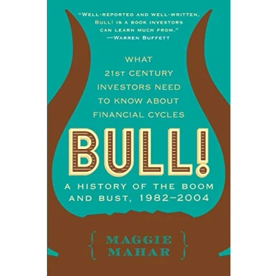 Abbildung von Bull: A History of the Boom and Bust, 1982 2004