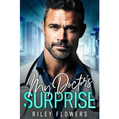 Abbildung von My Doctor&#039;s Suprise: Ein Second Chance Liebesroman (Surprise Love Stories, Band 1)