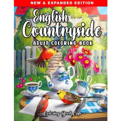 Abbildung von English Countryside: An Adult Coloring Book Featuring 50 Scenic Countryside Designs with Beautiful Gardens, Cute Animals and Charming Country Homes for Stress Relief Relaxation