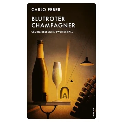Abbildung von Blutroter Champagner: Cédric Bressons zweiter Fall (Ein für Bresson)