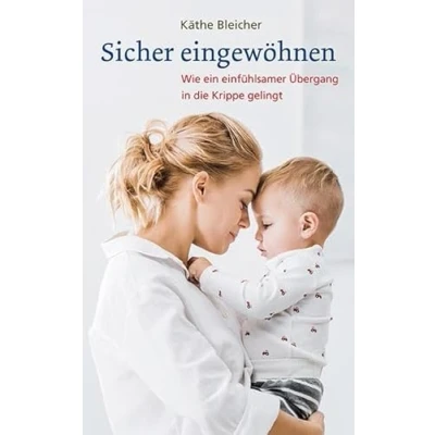 Abbildung von Sicher eingewöhnen: Wie ein einfühlsamer Übergang in die Krippe gelingt
