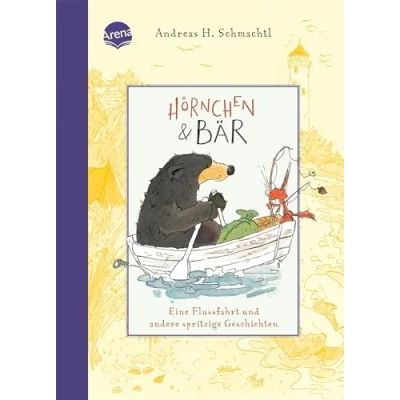 Abbildung von Hörnchen &amp; Bär (3). Eine Flussfahrt und andere spritzige Geschichten: Vorlesebuch ab 4 Jahren