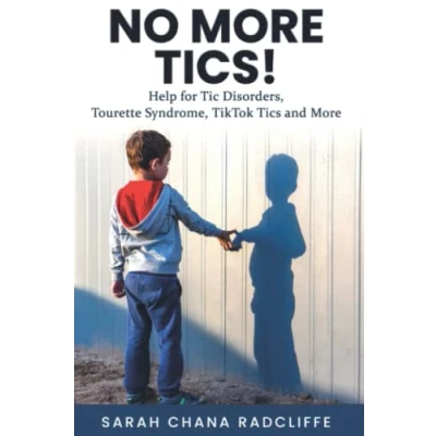 Abbildung von No More Tics!: Help for Tic Disorders, Tourette Syndrome, TikTok Tics and