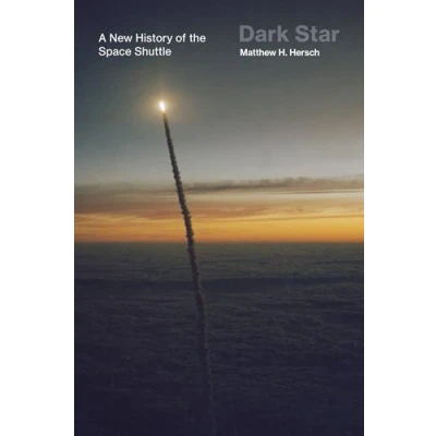 Abbildung von Dark Star: A New History of the Space Shuttle