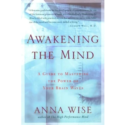 Abbildung von Awakening the Mind: A Guide to Harnessing Power of Your Brainwaves
