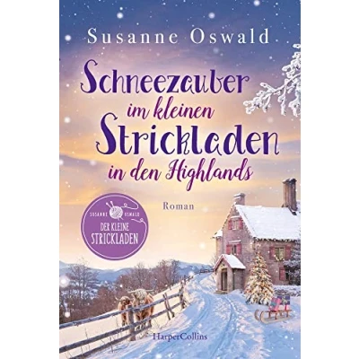 Abbildung von Schneezauber im kleinen Strickladen in den Highlands: Ein Familienroman der neue Band Erfolgsreihe Inklusive kreativer Strickanleitungen ... (Der kleine Strickladen, 5)
