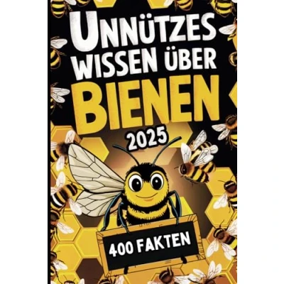Abbildung von Unnützes Wissen über Bienen: Das perfekte Geschenk für Imker, vollgepackt mit interessanten und skurrilen Bienen Fakten