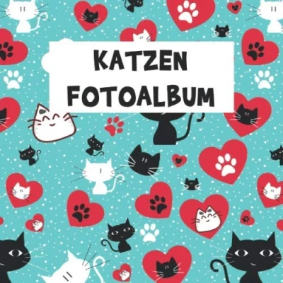 Abbildung von Katzen Fotoalbum: ein tolles Foto und Erinnerungsalbum für deine Katze eine tolle Geschenkidee alle Liebhaber 110 Seiten im praktischen 21cm x Format