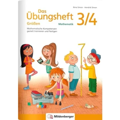Abbildung von Das Übungsheft Größen Mathematik 3/4: Mathematische Kompetenzen gezielt trainieren und festigen