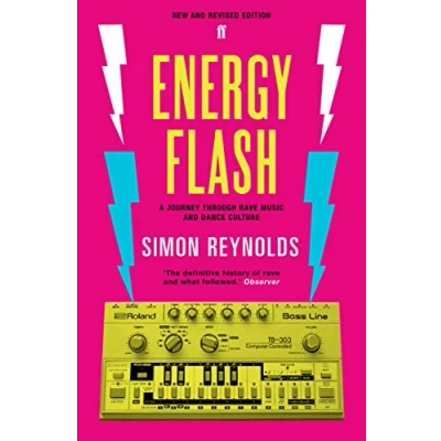 Abbildung von Energy Flash: A Journey Through Rave Music and Dance Culture