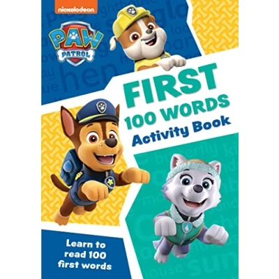 Abbildung von PAW Patrol First 100 Words Activity Book: Have fun learning to read, write and count with the pups