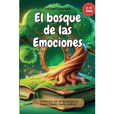 Abbildung von el bosque de las Emociones: cuentos inteligencia emocional para niños: Historias aprender sobre control del enojo, enfrentar miedo, ... en equipo con sorprendentes ilustraciones.