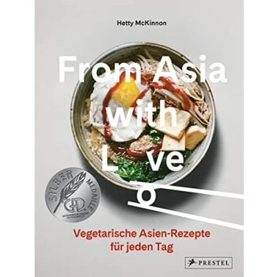 Abbildung von From Asia with Love: Vegetarische Asien Rezepte für jeden Tag