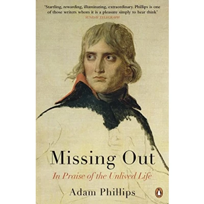 Abbildung von Missing Out: In Praise of the Unlived Life