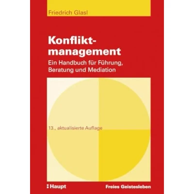 Abbildung von Konfliktmanagement: Ein Handbuch für Führung, Beratung und Mediation: fu¿r Fu¿hrung, Mediation