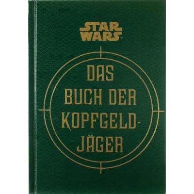 Abbildung von Star Wars: Das Buch der Kopfgeldjäger: Die geheimen Schriften des Boba Fett