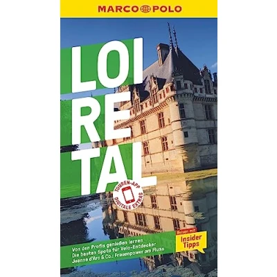 Abbildung von MARCO POLO Reiseführer Loire Tal: Reisen mit Insider Tipps. Inklusive kostenloser Touren App