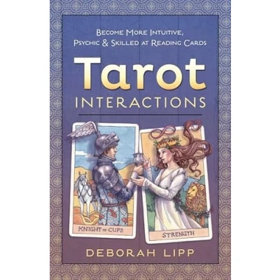 Abbildung von Tarot Interactions: Become More Intuitive, Psychic &amp; Skilled at Reading Cards