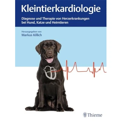 Abbildung von Kleintierkardiologie: Diagnose und Therapie von Herzerkrankungen bei Hund, Katze Heimtieren