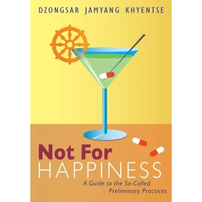 Abbildung von Not for Happiness: A Guide to the So Called Preliminary Practices