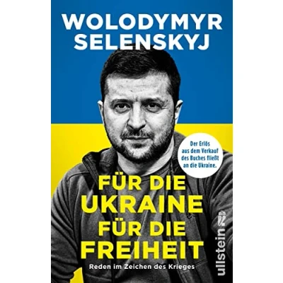 Abbildung von für die Ukraine Freiheit: Reden im Zeichen des Krieges Alle Gewinne aus dem Verkauf Buches fließen an ukrainische Bevölkerung.