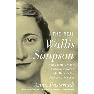 Abbildung von the Real Wallis Simpson: A New History of American Divorcée Who Became Duchess Windsor